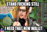 STAND F------ STILL HOG I NEED THAT NEW WALLET