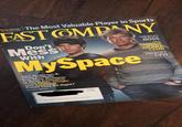 ECIAL REPORT By Chuck Sater The Most Valuable Player in Sports FASTOMPANY AMERICA'S FIERCEST BOSS Don't Mess With WHY CLOROX LOVES TRE SIERRA CLUB MySpace TIMBERLAND'S PROPHET CEO Tom Anderson & Chris DeWolfe Say Their Business Is More Innovative Than Apple, Google, and Facebook. Could They Be Right? By Ellen McGirt