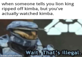 The ultimate in debate tactics... Knowing what you're talking about. when someone tells you lion king ripped off kimba, but you've actually watched kimba. Wait. That's illegal. made with mematic
