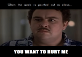 When the weeb is pointed out in class... YOU WANT TO HURT ME