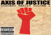 AXIS OF JUSTICE CONCERT SERIES VOLUME 1 PARENTAL ADVISORY EXPLICIT CONTENT STRONG LANGUAGE