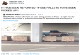 DESERT-WXLF @DESERTWXLF IT HAS BEEN REPORTED THESE PALLETS HAVE BEEN PICKED UP! DESERT-WXLF @DESERTWXLF Jun 1 #BREAKING : Pallets of bricks are seen being planted in frisco , tx right now by 121/plano pkwy there is a #blacklivesmatter #protest today #Anonymous Show this thread 2:29 PM · Jun 1, 2020 · Twitter for iPhone