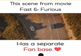 This scene from movie Fast & Furious Has a separate Fan base. NOC