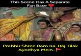 This Scene Has A Separate Fan Base SAT S Fb.com/Avpjokes Prabhu Shree Ram Ka, Raj Tilak Ayodhya Mein.P