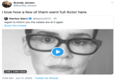 Brandy Jensen @BrandyLJensen i love how a few of them went full Actor here Marlow Stern @MarlowNYC · 3h regret to inform you the celebs are at it again Show this thread 2:06 2.9M views 7:53 AM · Jun 11, 2020 · Twitter for iPhone >