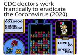 CDC doctors work frantically to eradicate the Coronavirus (2020) TUP 0010000 SCORE õ000000 LEVELO 20 SPEED MED 神国, 津
