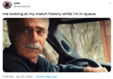 seth @wattupdoo me looking at my match history while i'm in queue 7:09 PM · Jan 23, 2020 · Twitter Web App >