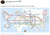 the master of satire 1- @daveloach2 imagine one day having this train map 9:58 PM · Jun 17, 2020 · Twitter Web App