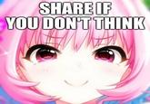 SHARE IF YOU DON'T THINK