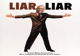 LIAR LIAR Original Motion Picture Score Music Composed and Conducted by John Debney