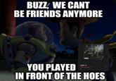 BUZZ, WE CANT BE FRIENDS ANYMORE LDVISORY YOU PLAYED IN FRONT OF THE HOES EAST E Earl Sweatshirt 0.01 -1:57