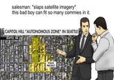 salesman: *slaps satellite imagery* this bad boy can fit so many commies in it. CAPITOL HILL "AUTONOMOUS ZONE" IN SEATTLE SEATTLE, WA POLICE PRECINCT