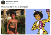 thiccaroni n cheese @ohh_livi_yuhh Me in real life vs me in animation