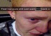 Feel like pure s--- just want Jenna back x Marbles