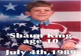 Shaun King age 10 July 4th,1989