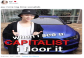 kia @miingts aw i love big time socialists gothamcityoongi when i see a CAPITALIST i floor it 9:40 PM - Jul 7, 2020 - Twitter for iPhone