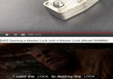 I ) 2:02 / 2:12 [682] Opening a Master Lock with a Master Lock (Model 500BRK) I used the LOCK to destroy the LOCK.