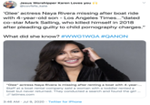 Jesus Worshipper Karen Loves you @covfefe_kate 'Glee' actress Naya Rivera missing after boat ride with 4-year-old son - Los Angeles Times.."dated co-star Mark Salling, who killed himself in 2018 after pleading guilty to child p---------- charges." What did she know? #WWG1WGA #QANON "Glee" actress Naya Rivera is missing after renting a boat with 4-year-... Staff at a boat rental company said a woman with a toddler rented a boat but never returned. They conducted a search and found the girl . S latimes.com 3:46 AM · Jul 9, 2020 · Twitter for iPhone