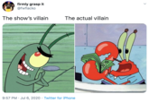 firmly grasp it @fwflacko The show's villain The actual villain 9:57 PM · Jul 6, 2020 · Twitter for iPhone