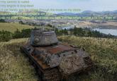 I'll be honest with you guys, this probably belongs in World of Tanks entry or just a general Tanks entry; but I could not find one myself.

If you know of a more suitable gallery, please feel free to move the image over there.