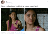 @meyimeyi_ if tom holland and nicki minaj being together i- very hurt. I hurt 11:57 PM · Jul 20, 2020 · Twitter for iPhone >