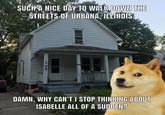 SUCH A NICE DAY TO WALK DOWN THE STREETS OF URBANA, ILLINOIS. DAMN, WHY CAN'T I STOP THINKING ABOUT ISABELLE ALL OF A SUDDEN? 704