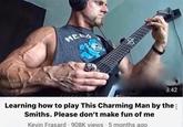 MEL 3:42 Learning how to play This Charming Man by the: Smiths. Please don't make fun of me Kevin Frasard - 908K views 5 months ago