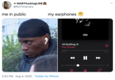 → MARYfuckingLINE| @NOTlinemary me in public my earphones PALERTAL ADVISORY 44 BullDog @ Pop Smoke 0:14 -2:17 2:22 PM · Aug 4, 2020 · Twitter for iPhone >