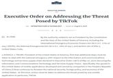 EXECUTIVE ORDERS Executive Order on Addressing the Threat Posed by TikTok INFRASTRUCTURE & TECHNOLOGY Issued on: August 6, 2020 ... ALL NEWS By the authority vested in me as President by the Constitution ... and the laws of the United States of America, including the International Emergency Economic Powers Act (50 U.S.C. 1701 et seq.) (IEEPA), the National Emergencies Act (50 U.S.C. 1601 et seq.), and section 301 of title 3, United States Code, I, DONALD J. TRUMP, President of the United States of America, find that additional steps must be taken to deal with the national emergency with respect to the information and communications technology and services supply chain declared in Executive Order 13873 of May 15, 2019 (Securing the Information and Communications Technology and Services Supply Chain). Specifically, the spread in the United States of mobile applications developed and owned by companies in the People's Republic of China (China) continues to threaten the national security, foreign policy, and economy of the United States. At this time, action must be taken to address the threat posed by one mobile application in particular, TikTok.