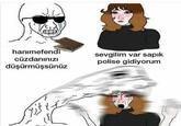hanımefendi cüzdanınızı düşürmüşsünüz sevgilim var sapık polise gidiyorum