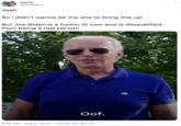mario @poastbro Yeah So l didn't wanna be the one to bring this up But Joe Biden is a f----- t-- cow and is disqualified from being a real person Oof. 8:06 PM · Aug 6, 2020 · Twitter for iPhone