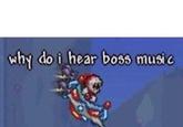 why do i hear boss musi c