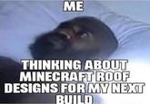 ME THINKING ABOUT MINECRAFT ROOF DESIGNS FOR MY NEXT BUILD
