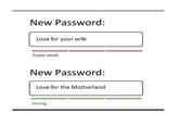 New Password: Love for your wife Super weak New Password: Love for the Motherland Strong