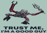 TRUST ME, I'M A GOOD GUY
