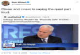Rick Wilson @TheRickWilson Closer and closer to saying the quiet part loud. * JoeMyGod @JoeMyGod - Feb 9 God. Schlapp: Romney Wouldn't Be "Physically Safe" At CPAC - joemygod.com/2020/02/schlap.. RES Greta FULL COURT Matt Schlapp PRESS CPAC Chairman wih Greta Van Susteren y@GRETA 2:45 PM · Feb 9, 2020 · Twitter for iPhone