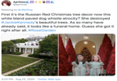 AprilneoCO @aprilneo Replying to @JRehling First it's the Russian Red Christmas tree decor now this white bland paved dog whistle atrocity? She destroyed #JackieKennedy's beautiful trees. As so many have already said, it looks like a funeral home. Guess she got it right after all. #RoseGarden 17 pdm.2.0 3:23 PM · Aug 22, 2020 · Twitter Web App