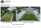 Quarantini Ý Ý Ý Ý @ChHaifley Well well well New Rose Garden Gorky Park, Moscow It's all clear to me now. 1:03 AM · Aug 24, 2020 · Twitter for iPhone rbime