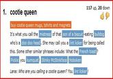 117 up, 20 down 1. cootie queen buy cootie queen mugs, tshirts and magnets It's what you call the mistress of that son of a biscuit -eating bulldog who's a doo doo head. She may call you a lint licker for being called this. Some other similar phrases include: What the French toast? Pickle you kumquat Stinky McStinkface Hoboken Lana: Who are you calling a cootie queen? You fint licker!