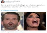Ron Swanson's Mustache @swanny31176 Don Jr. and Kimberly Guilfoyle are what you get when you combine cocaine with even more cocaine. #CocaineConvention 10:22 AM · Aug 25, 2020 - Twitter for iPhone