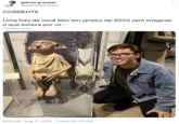 gabriel granado @gabrielgranadoo CORRENTE Uma foto de vocé feliz em janeiro de 2020 sem imaginar o que estava por vir::: Translate Tweet