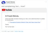 Projekt Melody @ProjektMelody not complaining, but. how? YouTube Hi Projekt Melody, Great news! After manually reviewing your video, we've determined that it is suitable for all advertisers: "Traumatizing Nuxtaku & MoistCr1TiKaL With Taboo Hentai Tags" Thanks, The YouTube team 12:13 PM · Sep 3, 2020 · Twitter Web App