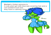 Diagnosis results Burian's Vtuber persona is: A cute plant girl with blue eye covering hair and a non-existent bust size. they have a calming voice.