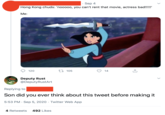 · Sep 4 Hong Kong chuds: 'nooooo, you can't rent that movie, actress bad!!! Me: 10 120 27 105 14 Deputy Rust @DeputyRustArt Replying to Son did you ever think about this tweet before making it 5:53 PM · Sep 5, 2020 · Twitter Web App 4 Retweets 492 Likes