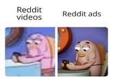 Reddit videos Reddit ads