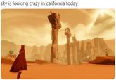 sky is looking crazy in california today