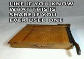 LIKE IF YOU KNOW WHAT THIS IS SHARE IF YOU EVER USED ONE