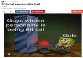 Funny · 20 Dec 19 6ft is not a personality trait Tinder 8,238 points · 603 comments f Facebook Pinterest Next Post Guys whose personality is being 6ft tall Girls