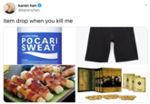 karen han @karenyhan item drop when you kill me ON SUPPLY ORINK POCARI SWEAT