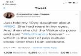 9:34 Messages Tweet Alexandra Lee-Capps @alexandrawlee Just told my 1Oyo daughter about #RBG. She had tears in her eyes. And then she did the Wakanda pose and said "#Ruthkanda forever" - which is the sort of pop culture cross-over that I can celebrate. 8:01 PM · 9/18/20 · Twitter Web App 1,028 Retweets 5,255 Quote Tweets 3,015 Likes